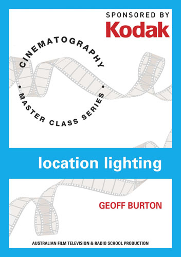 F788 - Kodak Cinematography Location Lighting With Geoff Burton